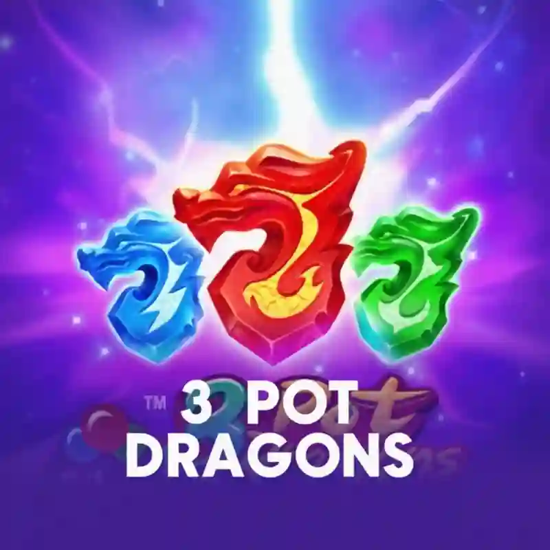 3 Pot Dragons