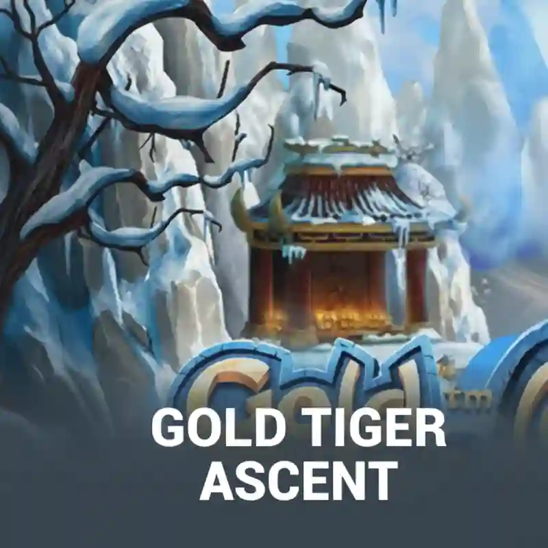 Gold Tiger Ascent